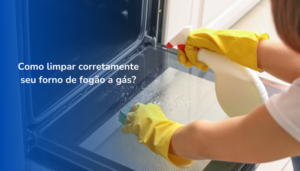 Como limpar corretamente seu forno de fogão a gás?