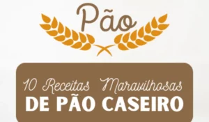 Ebook grátis: 10 receitas maravilhosas de pão caseiro