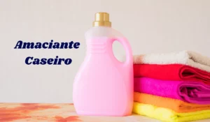 Como fazer amaciante caseiro: 3 receitas para economizar muito