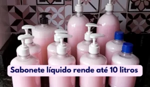 Sabonete líquido caseiro: rende até 10 litros