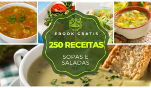 Ebook Grátis| 250 Receitas e Sopas e Saladas