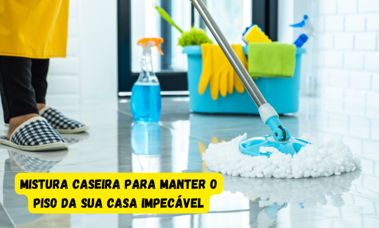 Mistura Caseira para Manter o Piso da Sua Casa Impecável