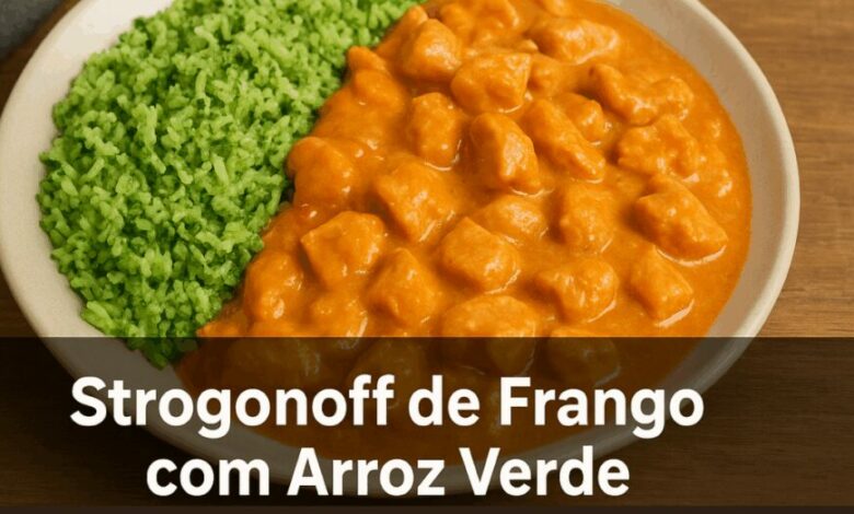Strogonoff de Frango com Arroz Verde: Receita Cremosa e Nutritiva para o Dia a Dia